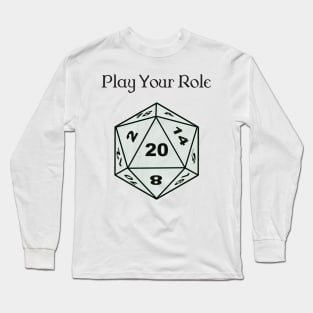 Play Your Role Long Sleeve T-Shirt